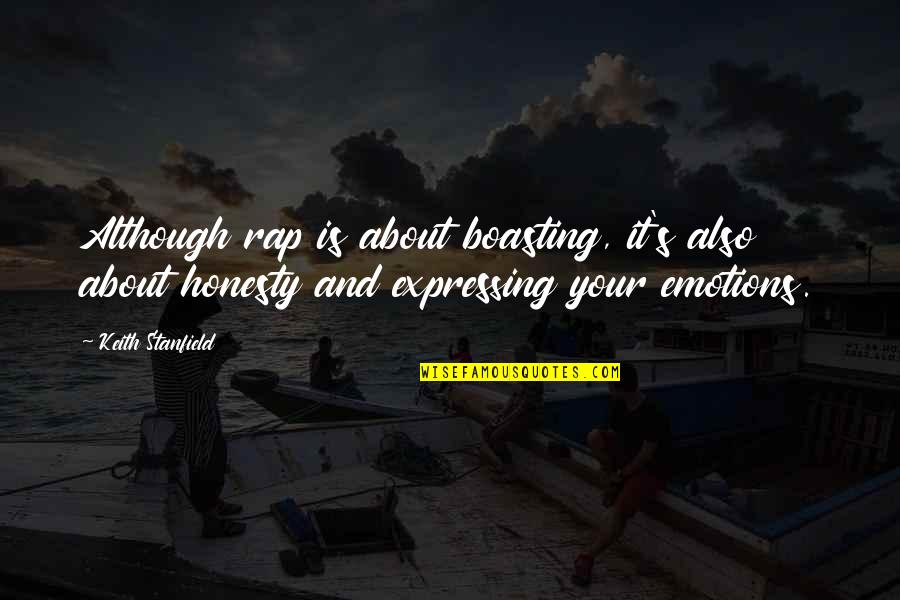 Probert Hockey Quotes By Keith Stanfield: Although rap is about boasting, it's also about