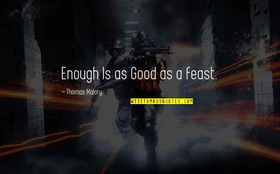 Probert Hockey Quotes By Thomas Malory: Enough Is as Good as a feast.
