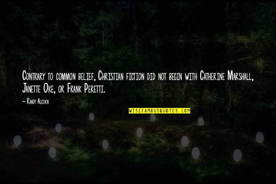 Problem In Life Tagalog Quotes By Randy Alcorn: Contrary to common belief, Christian fiction did not Problem In Life Tagalog Quotes By Randy Alcorn: Contrary to common belief, Christian fiction did not