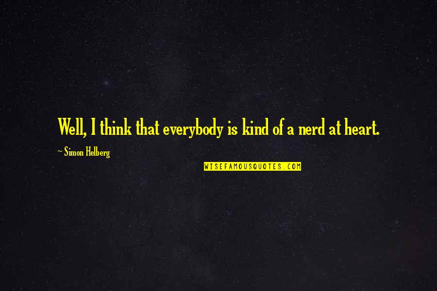 Problematique In English Quotes By Simon Helberg: Well, I think that everybody is kind of