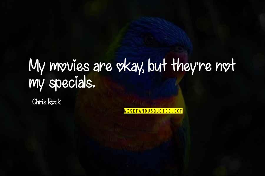 Problemen Epson Quotes By Chris Rock: My movies are okay, but they're not my Problemen Epson Quotes By Chris Rock: My movies are okay, but they're not my