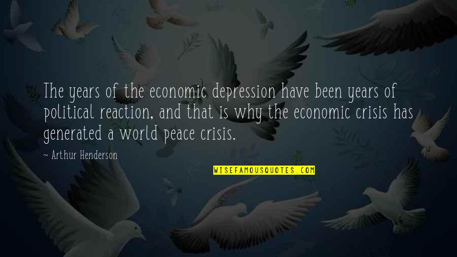 Problemi Quotes By Arthur Henderson: The years of the economic depression have been