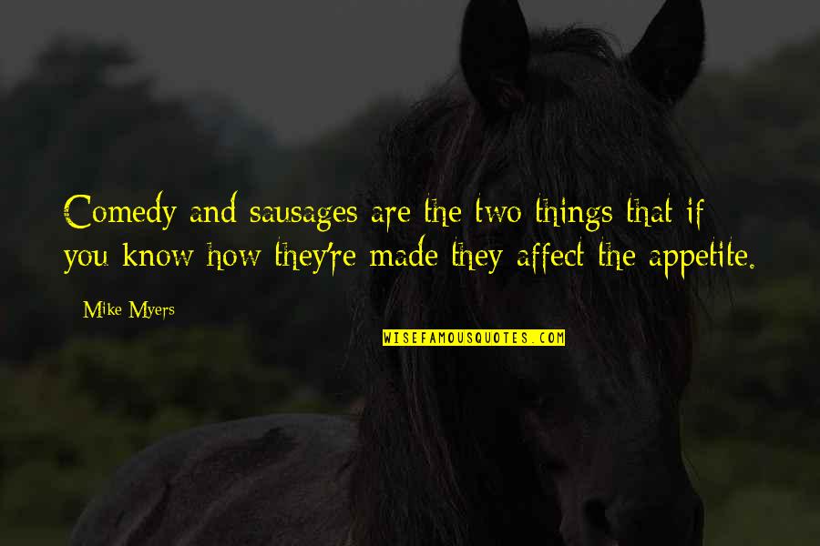Procesador Intel Quotes By Mike Myers: Comedy and sausages are the two things that Procesador Intel Quotes By Mike Myers: Comedy and sausages are the two things that