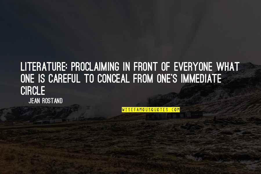 Proclaiming Quotes By Jean Rostand: Literature: proclaiming in front of everyone what one