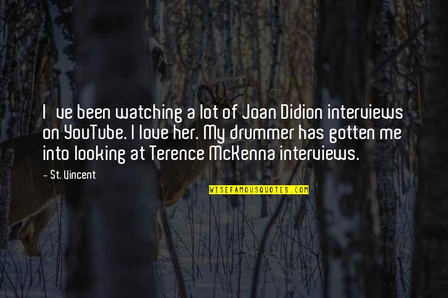Proclus Crater Quotes By St. Vincent: I've been watching a lot of Joan Didion Proclus Crater Quotes By St. Vincent: I've been watching a lot of Joan Didion