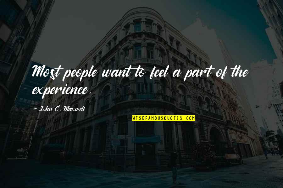 Procrastinar Sinonimo Quotes By John C. Maxwell: Most people want to feel a part of Procrastinar Sinonimo Quotes By John C. Maxwell: Most people want to feel a part of