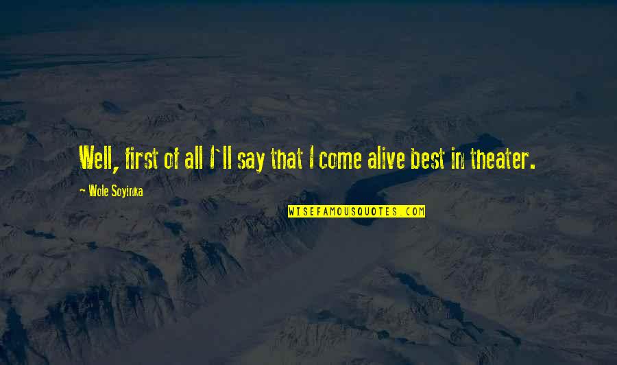 Procrastinare Significato Quotes By Wole Soyinka: Well, first of all I'll say that I