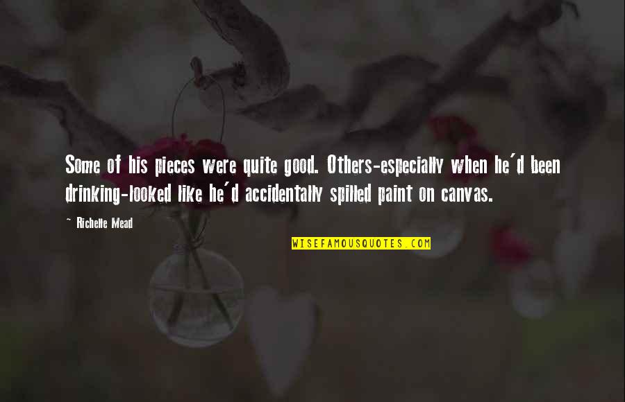 Procuraduria Social Del Quotes By Richelle Mead: Some of his pieces were quite good. Others-especially Procuraduria Social Del Quotes By Richelle Mead: Some of his pieces were quite good. Others-especially