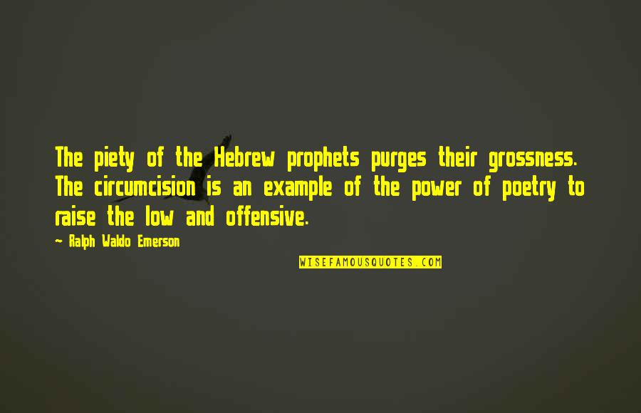 Procuration Letter Quotes By Ralph Waldo Emerson: The piety of the Hebrew prophets purges their Procuration Letter Quotes By Ralph Waldo Emerson: The piety of the Hebrew prophets purges their