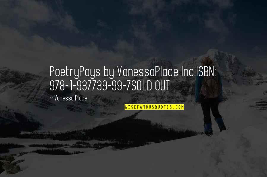 Procuration Saaq Quotes By Vanessa Place: PoetryPays by VanessaPlace Inc.ISBN: 978-1-937739-99-7SOLD OUT
