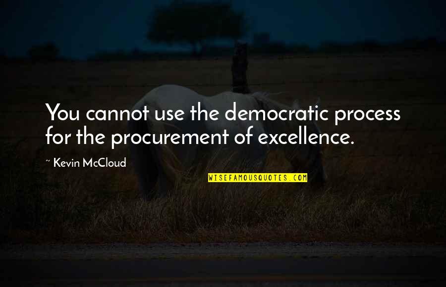 Procurement 3 Quotes By Kevin McCloud: You cannot use the democratic process for the