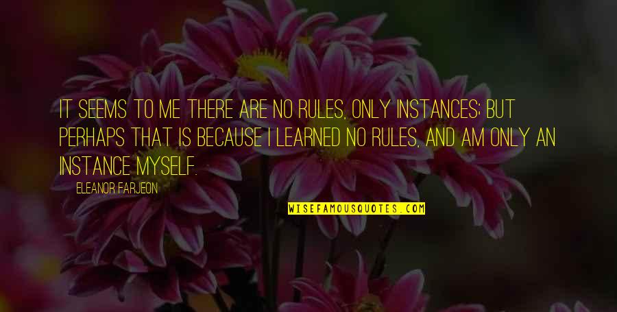 Procurers Quotes By Eleanor Farjeon: It seems to me there are no rules, Procurers Quotes By Eleanor Farjeon: It seems to me there are no rules,