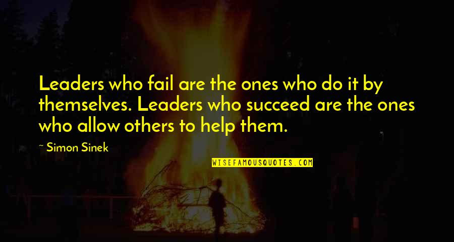 Prodaniuk Barbara Quotes By Simon Sinek: Leaders who fail are the ones who do