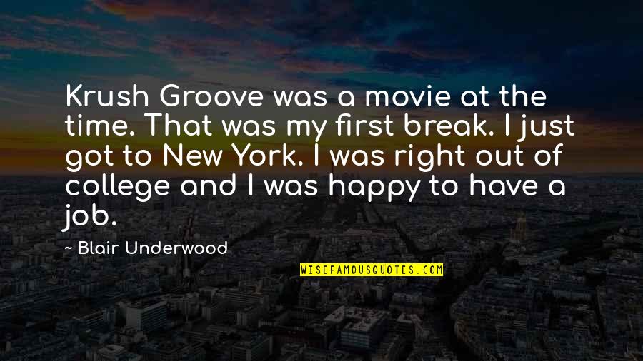 Prodded Unscramble Quotes By Blair Underwood: Krush Groove was a movie at the time.