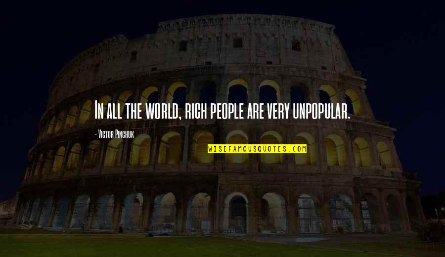 Prodigioso 50 Quotes By Victor Pinchuk: In all the world, rich people are very Prodigioso 50 Quotes By Victor Pinchuk: In all the world, rich people are very
