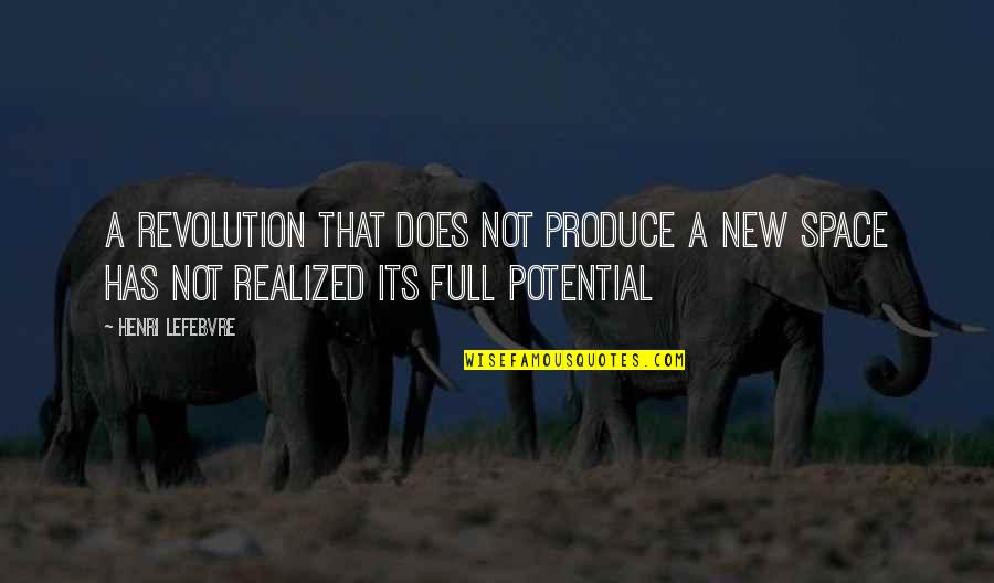 Produce Quotes By Henri Lefebvre: A revolution that does not produce a new