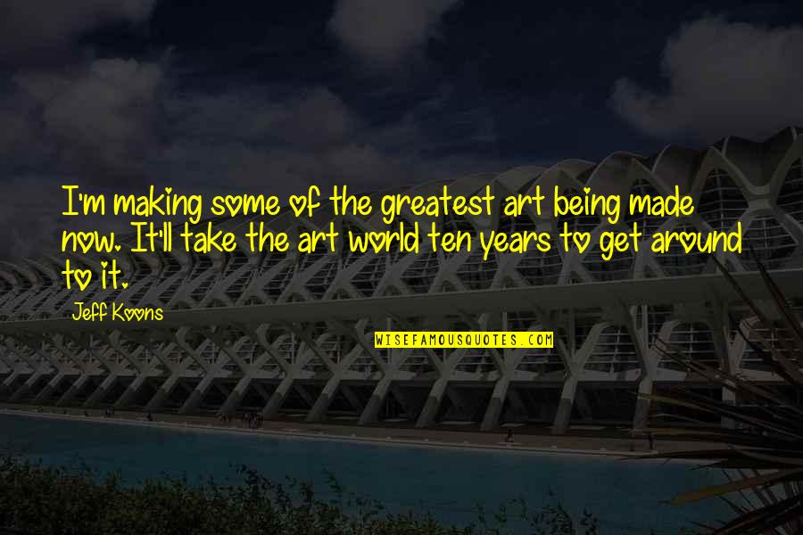 Producten Met Quotes By Jeff Koons: I'm making some of the greatest art being Producten Met Quotes By Jeff Koons: I'm making some of the greatest art being