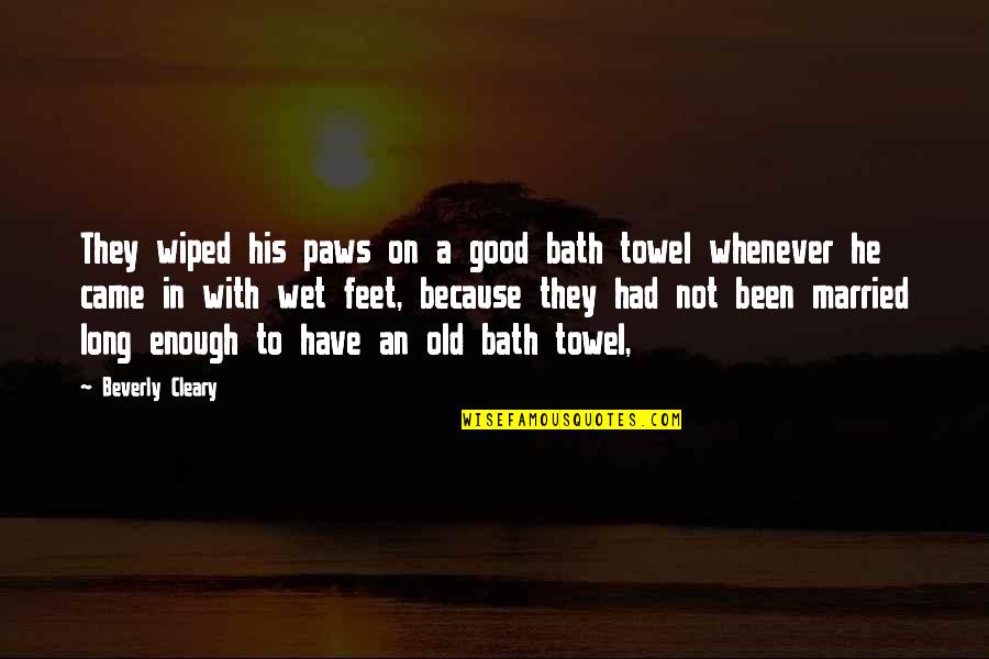 Produttore Esecutivo Quotes By Beverly Cleary: They wiped his paws on a good bath