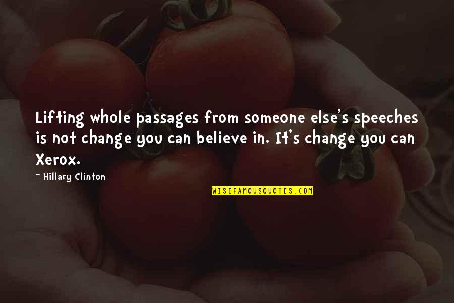Produzem O Quotes By Hillary Clinton: Lifting whole passages from someone else's speeches is