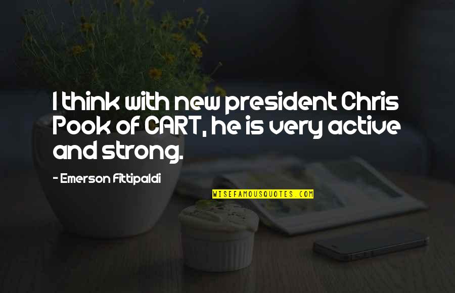 Profanas Definicion Quotes By Emerson Fittipaldi: I think with new president Chris Pook of Profanas Definicion Quotes By Emerson Fittipaldi: I think with new president Chris Pook of