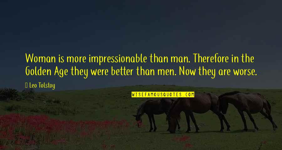 Profera Pizza Quotes By Leo Tolstoy: Woman is more impressionable than man. Therefore in Profera Pizza Quotes By Leo Tolstoy: Woman is more impressionable than man. Therefore in