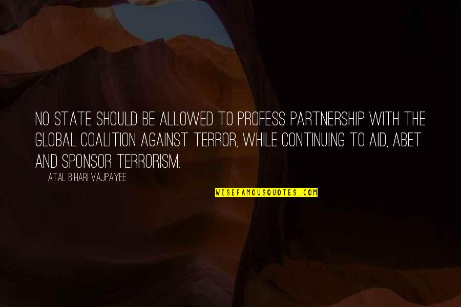 Profess Quotes By Atal Bihari Vajpayee: No state should be allowed to profess partnership Profess Quotes By Atal Bihari Vajpayee: No state should be allowed to profess partnership