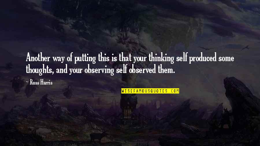 Profession And Passion Quotes By Russ Harris: Another way of putting this is that your