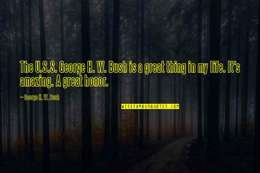 Professional Attitude Quotes By George H. W. Bush: The U.S.S. George H. W. Bush is a