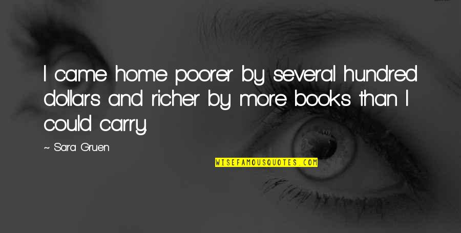 Professional Attitude Quotes By Sara Gruen: I came home poorer by several hundred dollars