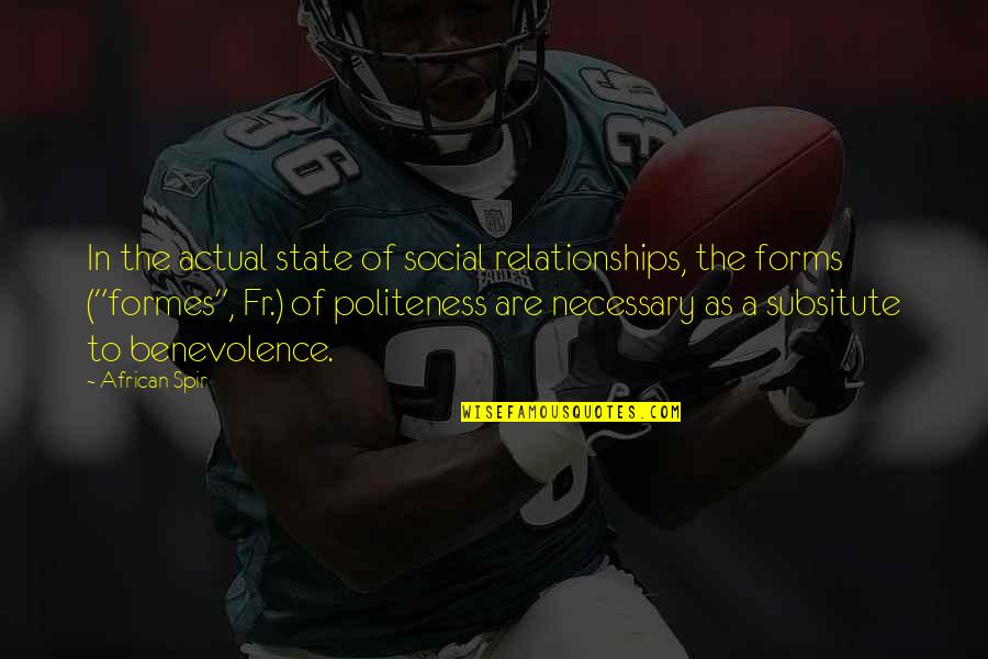 Professionalism In Teaching Quotes By African Spir: In the actual state of social relationships, the