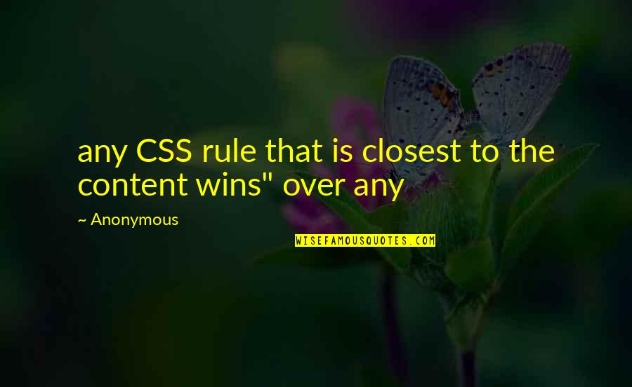 Professor John Keating Quotes By Anonymous: any CSS rule that is closest to the