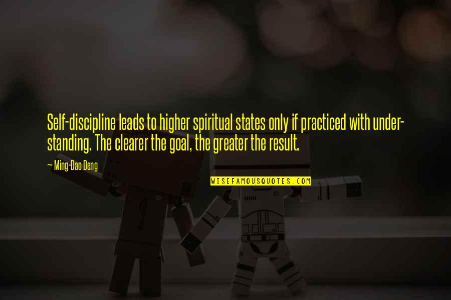 Professor Rowan Quotes By Ming-Dao Deng: Self-discipline leads to higher spiritual states only if
