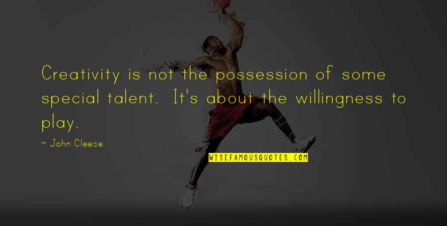 Professor Stromwell Quotes By John Cleese: Creativity is not the possession of some special Professor Stromwell Quotes By John Cleese: Creativity is not the possession of some special