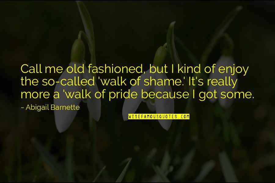 Professor X Inspirational Quotes By Abigail Barnette: Call me old fashioned, but I kind of Professor X Inspirational Quotes By Abigail Barnette: Call me old fashioned, but I kind of