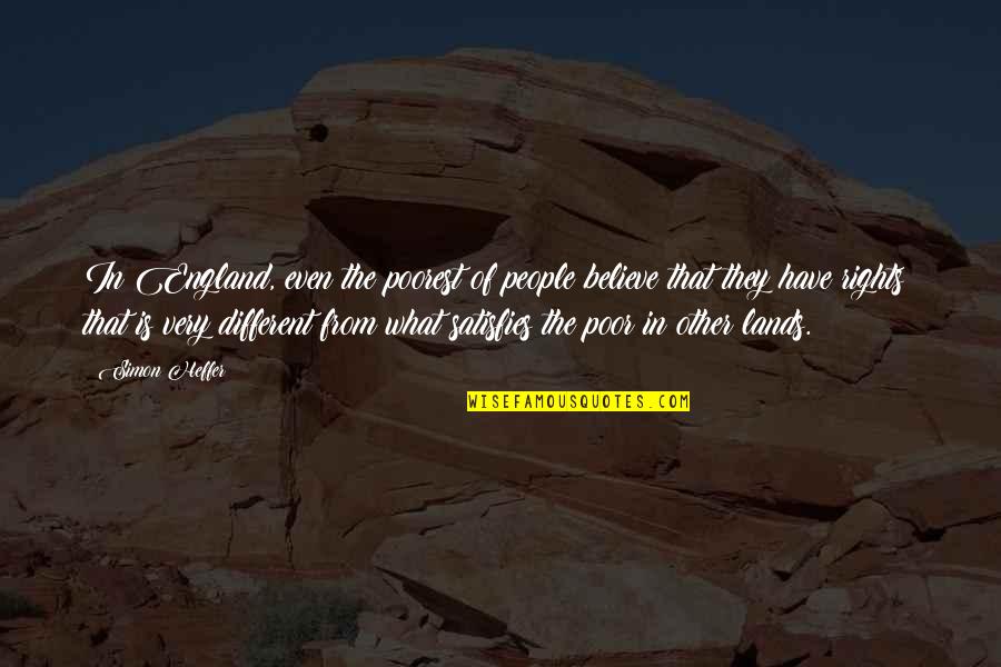Profeten Muhammed Quotes By Simon Heffer: In England, even the poorest of people believe Profeten Muhammed Quotes By Simon Heffer: In England, even the poorest of people believe