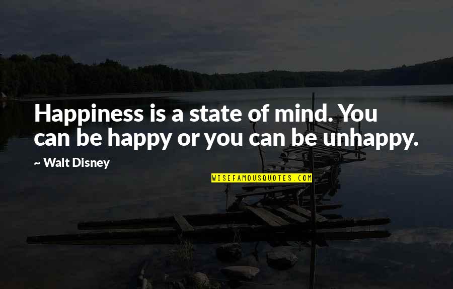 Profeten Muhammed Quotes By Walt Disney: Happiness is a state of mind. You can