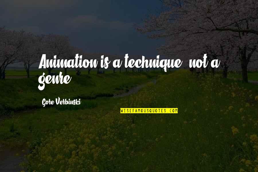 Proficiency Bonus Quotes By Gore Verbinski: Animation is a technique, not a genre. Proficiency Bonus Quotes By Gore Verbinski: Animation is a technique, not a genre.