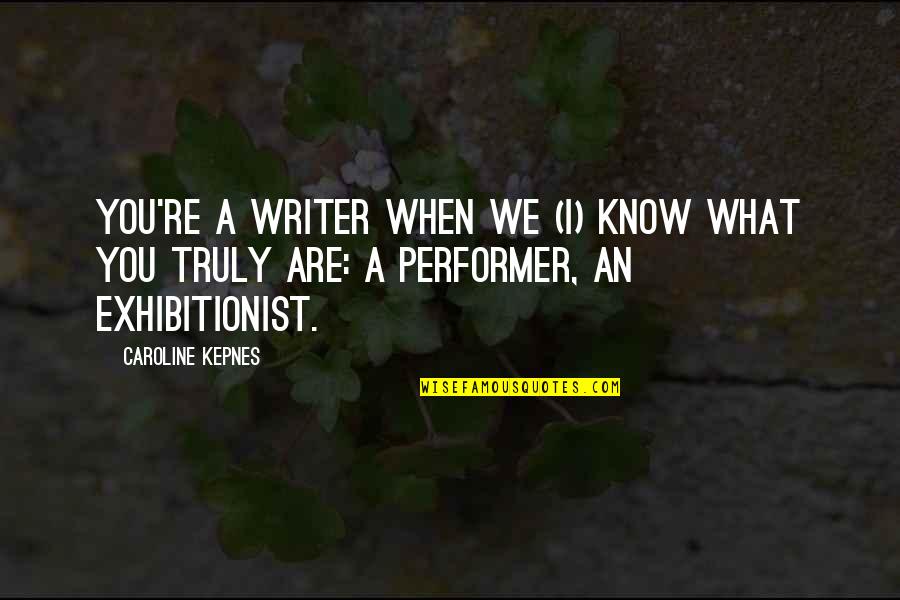 Profile Pics With Friendship Quotes By Caroline Kepnes: you're a writer when we (I) know what