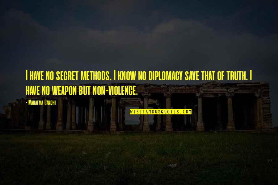 Profound Images And Quotes By Mahatma Gandhi: I have no secret methods. I know no