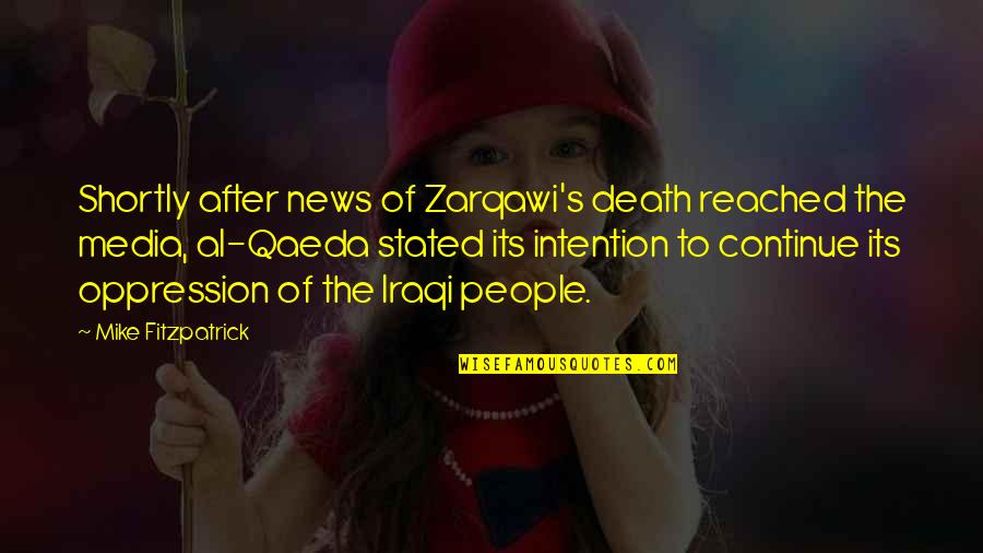 Profugo Significado Quotes By Mike Fitzpatrick: Shortly after news of Zarqawi's death reached the