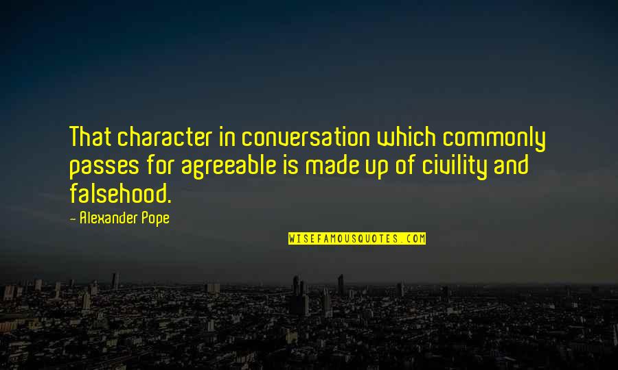 Profumo Di Quotes By Alexander Pope: That character in conversation which commonly passes for Profumo Di Quotes By Alexander Pope: That character in conversation which commonly passes for