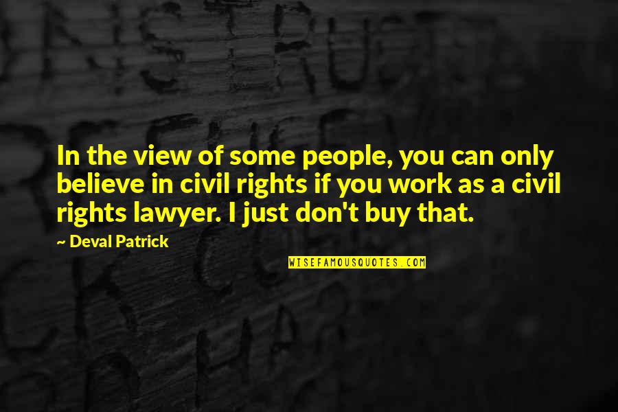 Profusek Jones Quotes By Deval Patrick: In the view of some people, you can