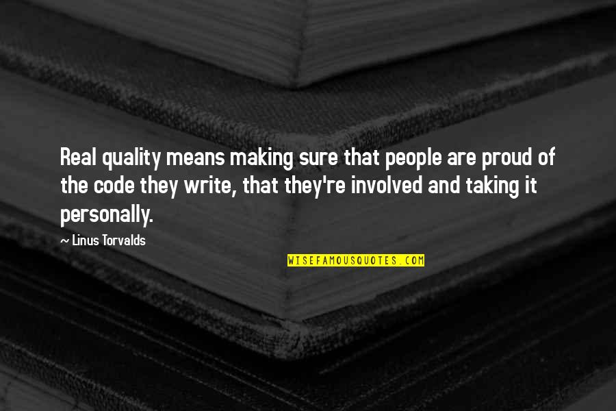 Profuso Definicion Quotes By Linus Torvalds: Real quality means making sure that people are Profuso Definicion Quotes By Linus Torvalds: Real quality means making sure that people are