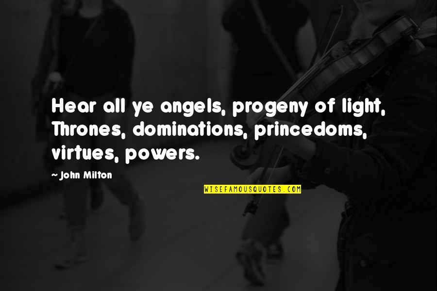 Progeny Quotes By John Milton: Hear all ye angels, progeny of light, Thrones,