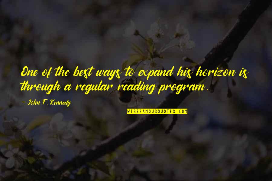 Program Best Quotes By John F. Kennedy: One of the best ways to expand his