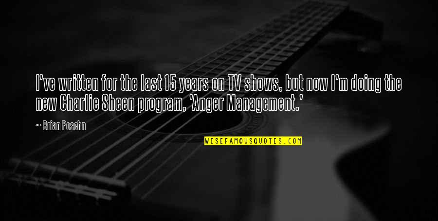 Program Management Quotes By Brian Posehn: I've written for the last 15 years on Program Management Quotes By Brian Posehn: I've written for the last 15 years on