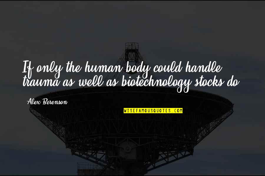 Programa Para Fazer Quotes By Alex Berenson: If only the human body could handle trauma