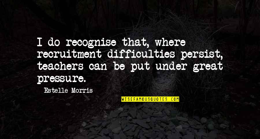 Programmatically In Swift Quotes By Estelle Morris: I do recognise that, where recruitment difficulties persist, Programmatically In Swift Quotes By Estelle Morris: I do recognise that, where recruitment difficulties persist,