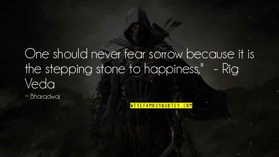 Programmer Codes Quotes By Bharadwaj: One should never fear sorrow because it is
