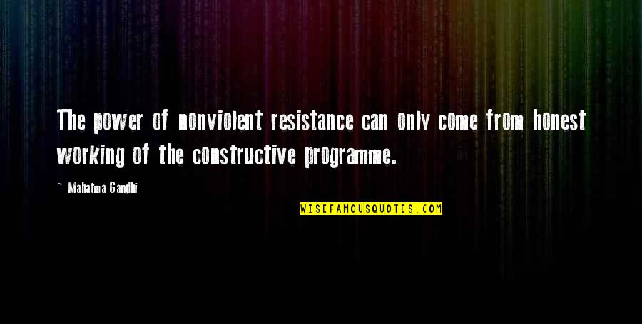 Programme's Quotes By Mahatma Gandhi: The power of nonviolent resistance can only come